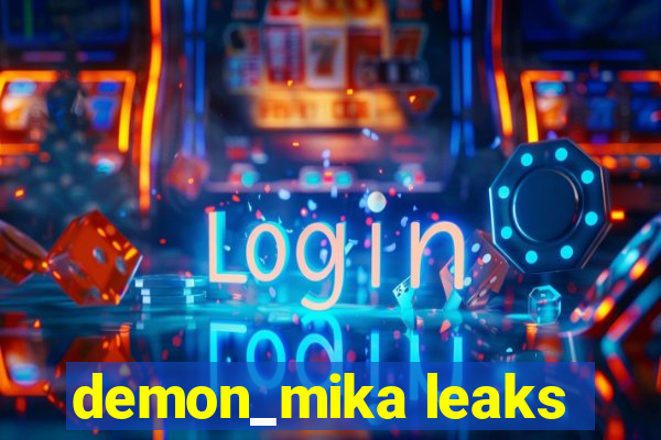 demon_mika leaks